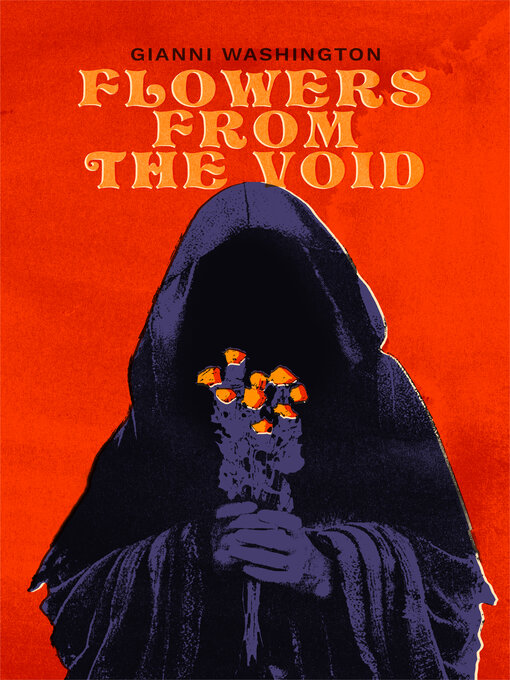 Title details for Flowers from the Void by Gianni Washington - Available